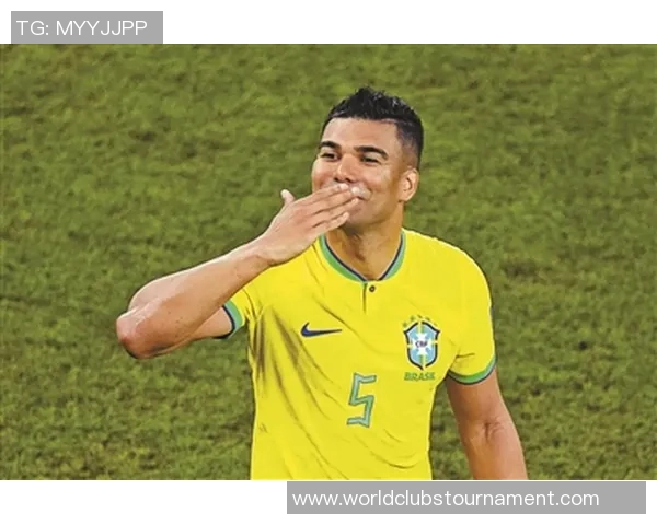 卡塞米罗的足球旅程：从巴西小将到世界顶级中场的蜕变与荣耀